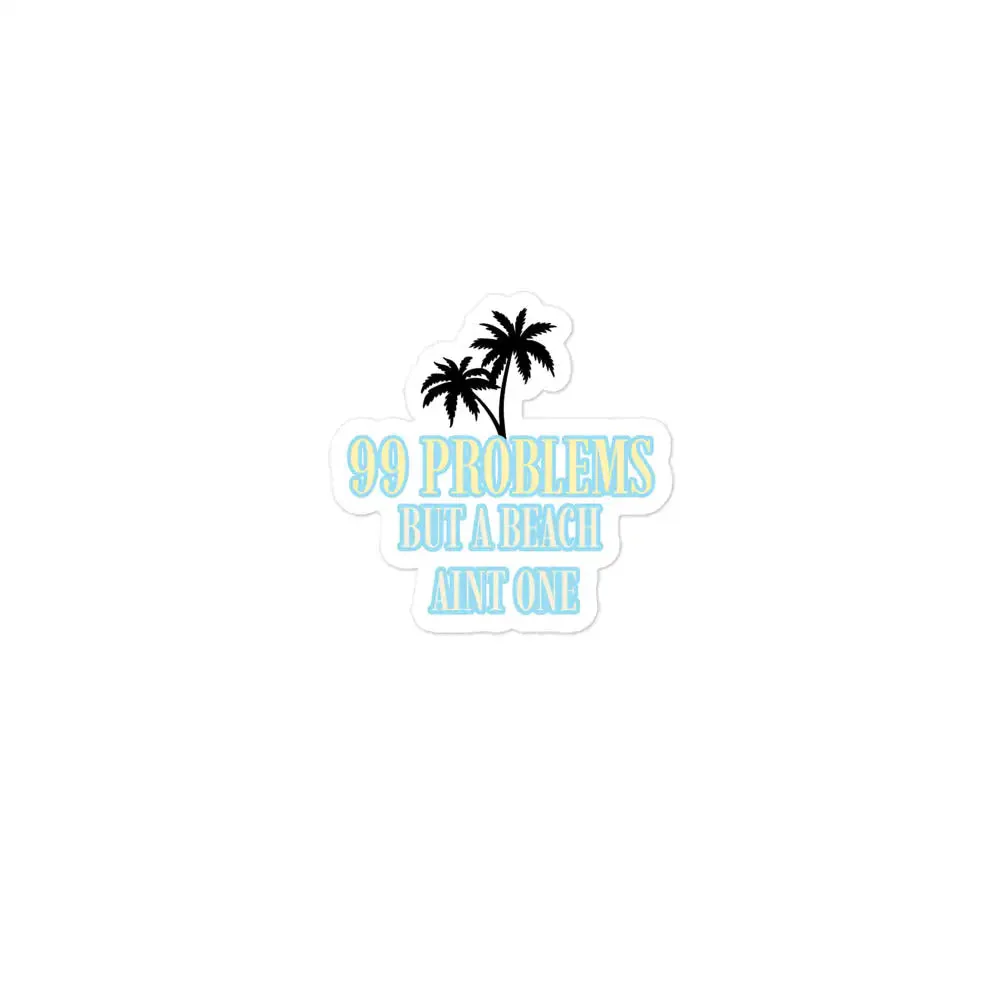 99 Problems stickers by Tropical Seas Clothing - Image 2