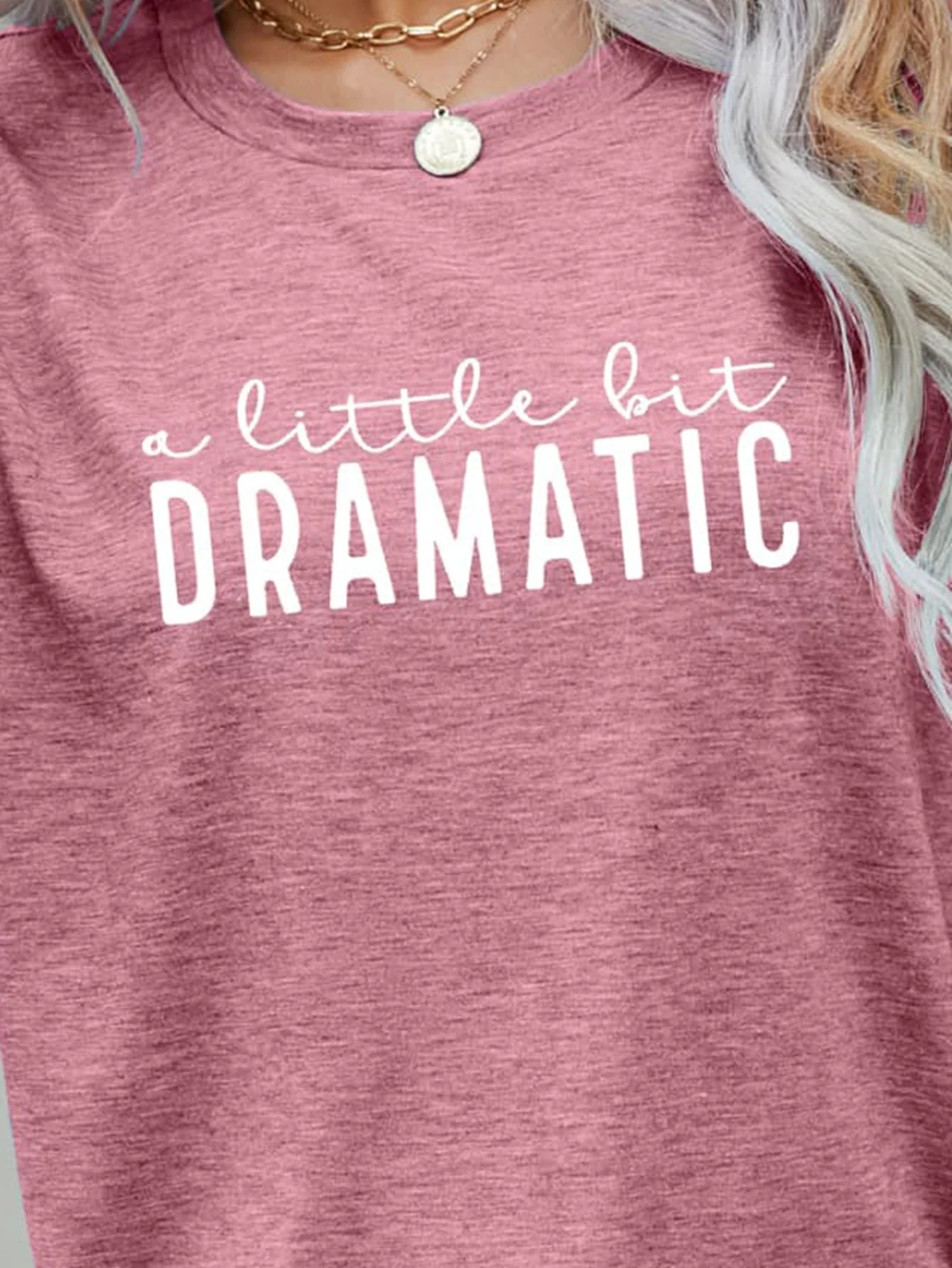 A LITTLE BIT DRAMATIC Graphic Tee - Image 15
