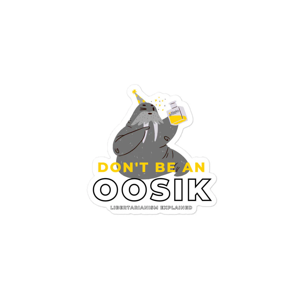Don't be an Oosik Bubble-free stickers by Proud Libertarian - Image 2