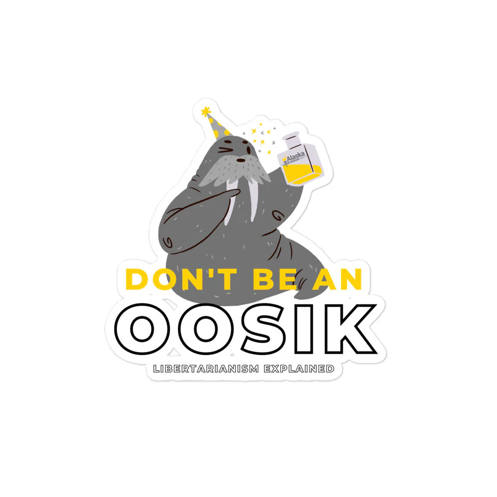 Don't be an Oosik Bubble-free stickers by Proud Libertarian - Image 3