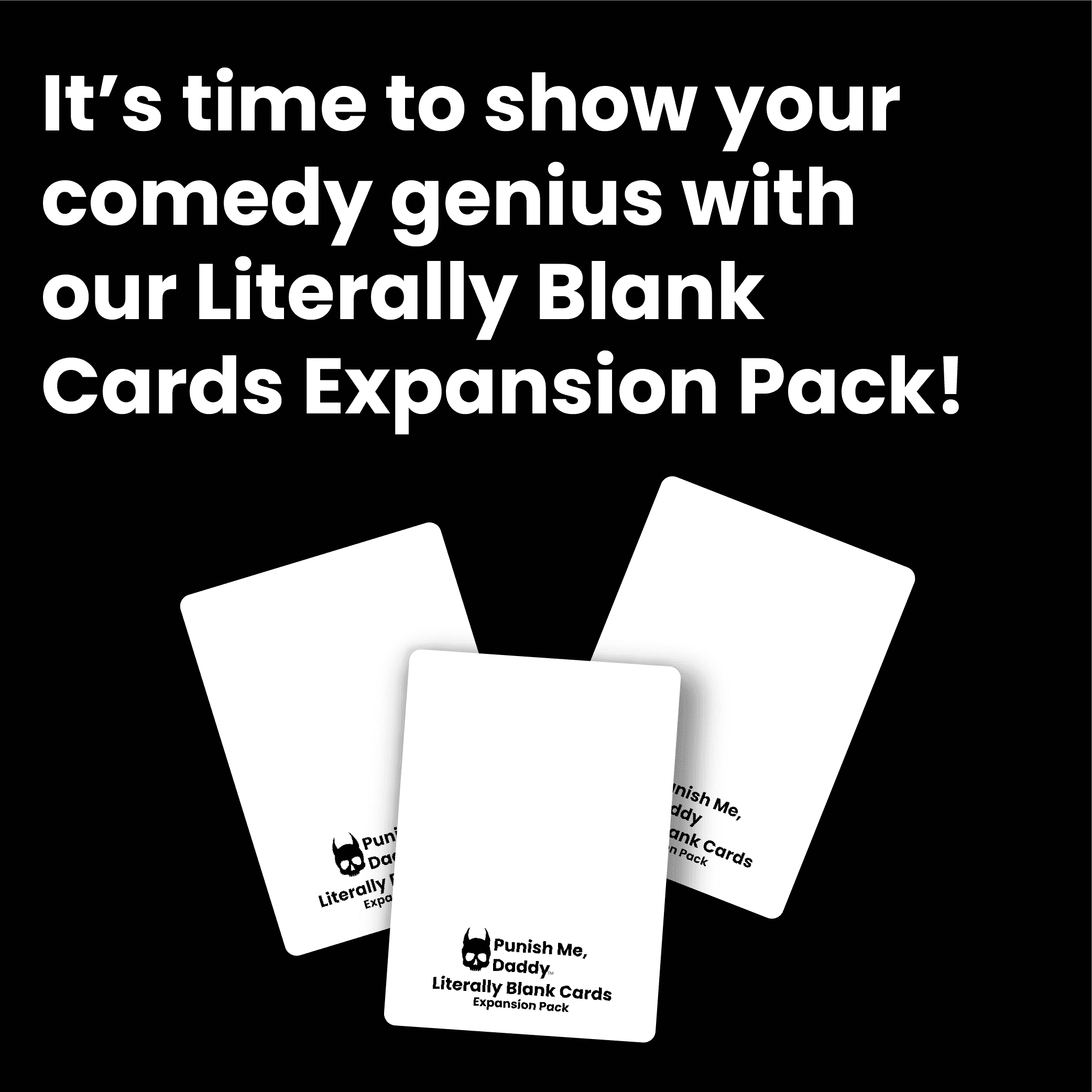 Punish Me, Daddy: Literally Blank Cards Expansion Pack by Zombie Ghost Games - Image 2
